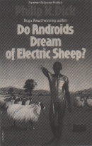 Do Androids Dream of Electric Sheep? - written by Philip K. Dick